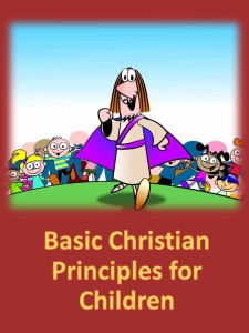 Basic Christian Princples for Children free ebook